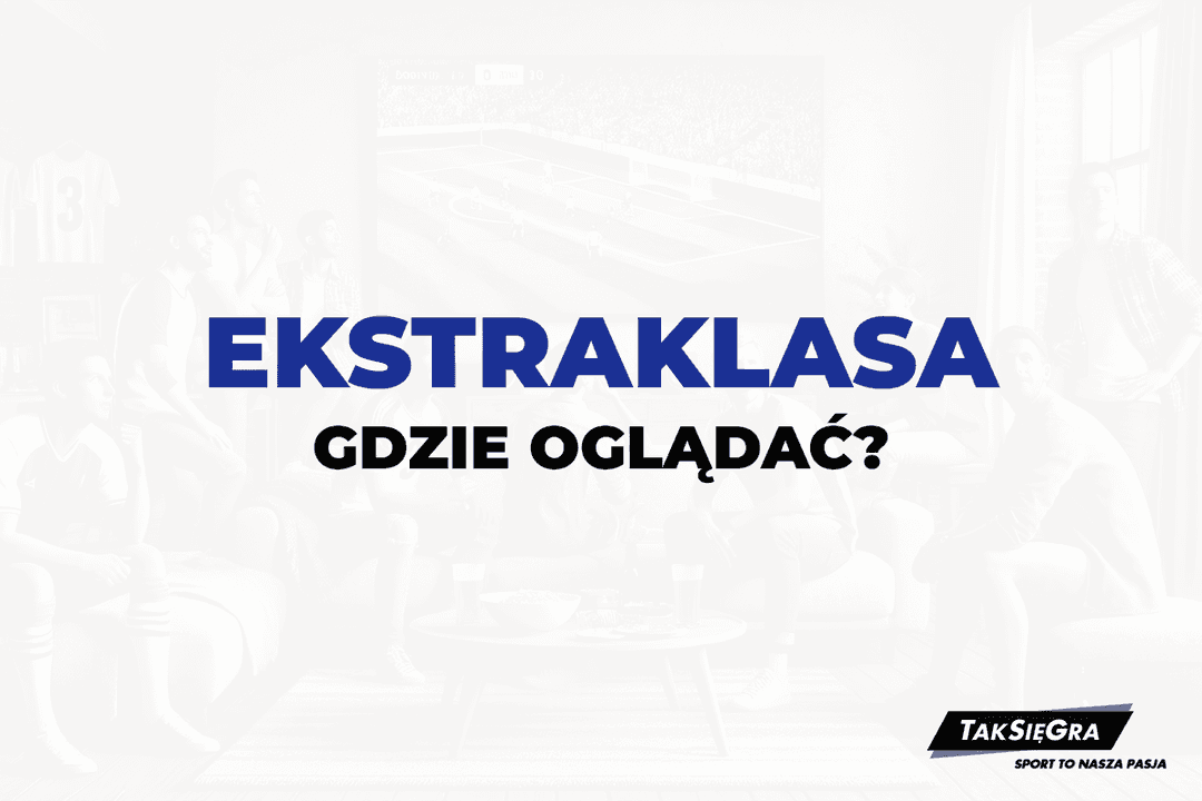 Ekstraklasa za darmo 2025/2026? Oto legalne sposoby!